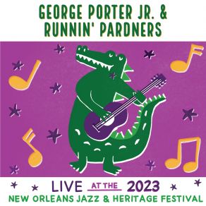 Download track Cissy Got The Blues (Live) George Porter, Jr., Runnin' Pardners