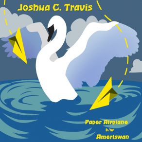 Download track Paper Airplane Joshua C. Travis