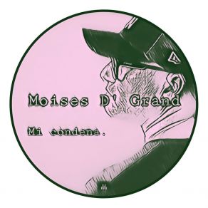 Download track Amo La Vida Moises D' Grand