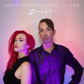 Download track Doubt David Anderson KirkCMB