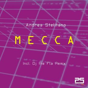 Download track Mecca (DJ The Fla Remix) Andrea StelitanoDj The Fla