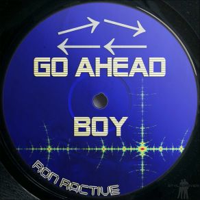 Download track Go Ahead Boy (Battle Mix) Ron Ractive