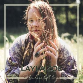 Download track Nowhere Left To Go Layla Zoe