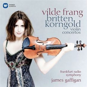 Download track 2. Korngold: Violin Concerto In D Major Op. 35 - II. Romance: Andante Frankfurt Radio Symphony Orchestra, Vilde Frang