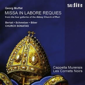 Download track 7. MUFFAT Missa In Labore Requies A 24 Gloria - Gratias Agimus Tibi Georg Muffat