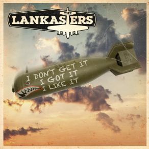 Download track I Like It The Lankasters