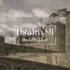 Download track Psalm 91 Eternal Recharge