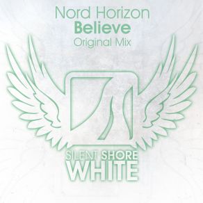 Download track Believe (Original Mix) Nord Horizon