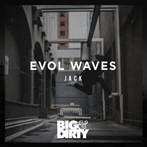 Download track Jack (Radio Edit) Evol Waves