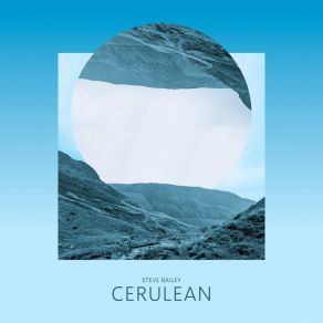 Download track Cerulean Steve Bailey