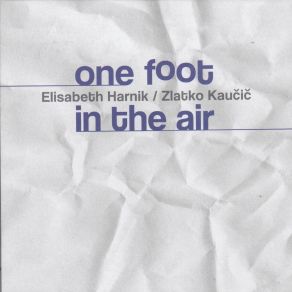 Download track One Foot In The Air, Vol. I Elisabeth Harnik