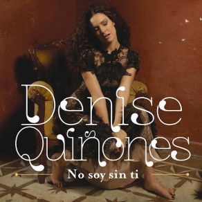 Download track No Soy Sin Ti Denise Quiñones