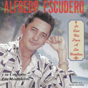 Download track Espejito De Mi Vida Alfredo Escudero, Su Conjunto Los Montañeros