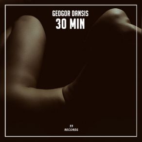 Download track 30 Min Geogor Dansis