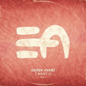 Download track I Want U (Radio Mix) Derek Avari