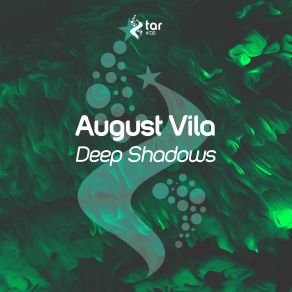 Download track Deep Shadows (Original Mix) August Vila