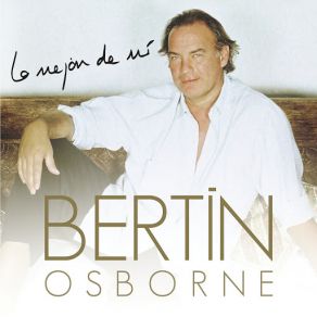 Download track Voy A Perder La Cabeza Por Tu Amor (Remasterizado 2016) Bertín Osborne