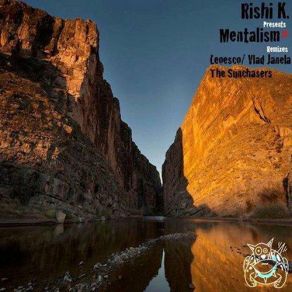 Download track Mentalism (Original MIx) Rishi K.