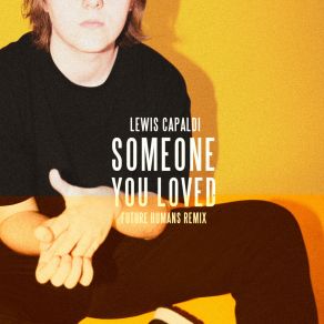 Download track Someone You Loved (Future Humans Remix) Lewis Capaldi