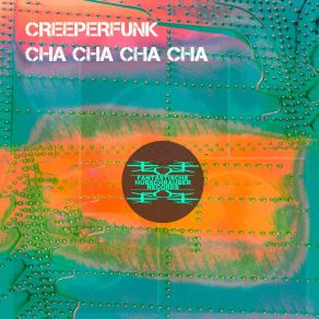 Download track Cha Cha Cha Cha (Beat Mix) Creeperfunk