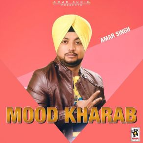 Download track Mood Kharab Amar Singh