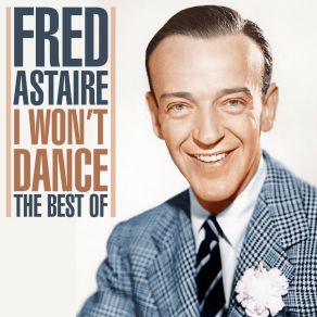 Download track They Can't Take That Away From Me Fred Astaire