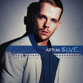 Download track Sharp Dressed Guys Adrian Blve