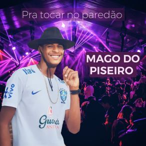 Download track Dá Um Tempo Vai Mago Do Piseiro