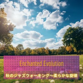 Download track Soft Autumnal Serenade Enchanted Evolution