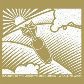 Download track This Is A Call To Arms Bandits Of The Acoustic Revolution