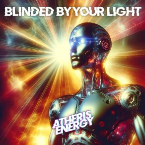 Download track Blinded By Your Light (Instrumental Mix) Atheris Energy