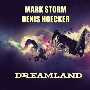 Download track Dreamland Denis Hoecker