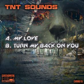 Download track My Love TNT Sounds