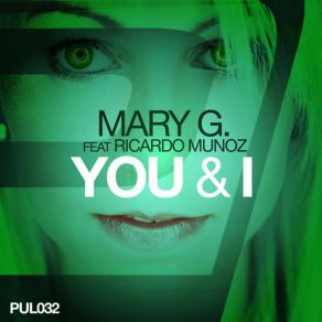 Download track You And I (Bodybangers Remix) Ricardo Muñoz, Mary G