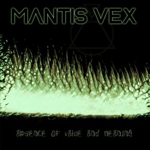 Download track Oath Of Neverending Misery Mantis Vex