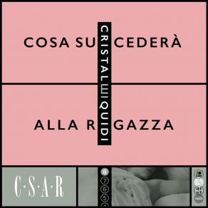 Download track Cosa Succederà Alla Ragazza Cristalli Liquidi