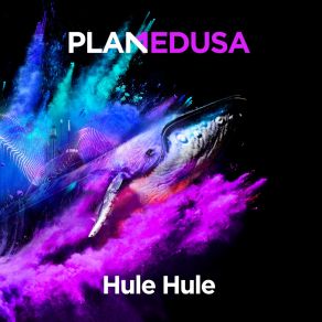 Download track Hule Hule PLANMEDUSA