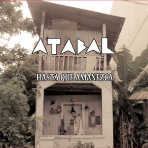 Download track Hasta Que Amanezca Atabal