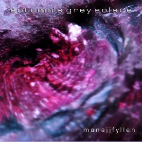 Download track Monajjfyllen Autumn'S Grey Solace