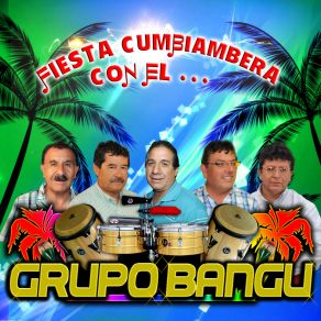 Download track La Fiesta Cumbiambera Grupo Bangu
