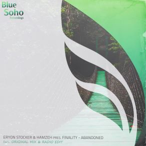 Download track Abandoned (Radio Edit) Finality, Eryon Stocker, Hamzeh