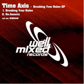 Download track Breaking Your Rules (Original Mix) Time Axis