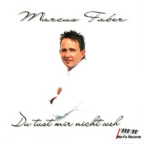 Download track Du Tust Mir Nicht Weh (Radio-Version) Marcus Faber