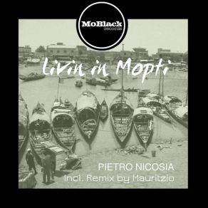 Download track Livin In Mopti' Afro Deep Mix Pietro Nicosia