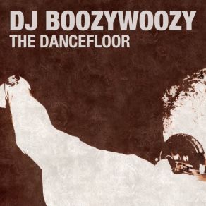 Download track The Dancefloor (Original Mix) DJ BoozyWoozy