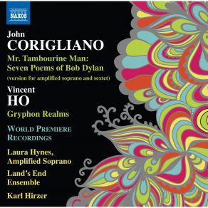 Download track Mr. Tambourine Man (Version For Soprano & Chamber Ensemble) No. 5, All Along The Watchtower Land's End Ensemble, Laura Hynes, Karl HirzerChamber Ensemble