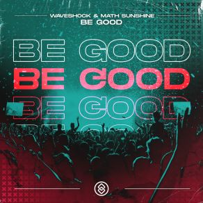 Download track Be Good Math Sunshine