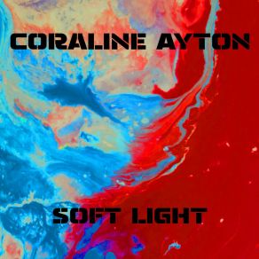 Download track Soft Light (Original Mix) Coraline Ayton