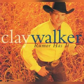 Download track Youll Never Hear The End Of It Clay Walker