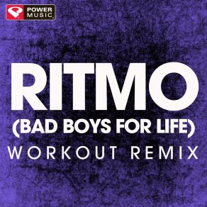 Download track Ritmo (Bad Boys For Life) (Workout Remix) Power Music Workout